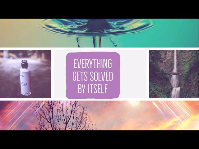 Everything gets solved by itself | subliminal