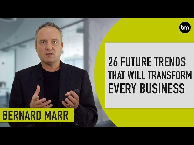 The 26 Biggest Future Trends Every Business Must Be Ready For Today