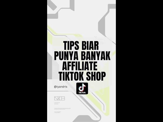 Tips Seller Cara Biar Dapat Banyak Affiliate Di Tiktok Shop