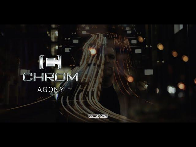 CHROM - Agony (Official Music Video)