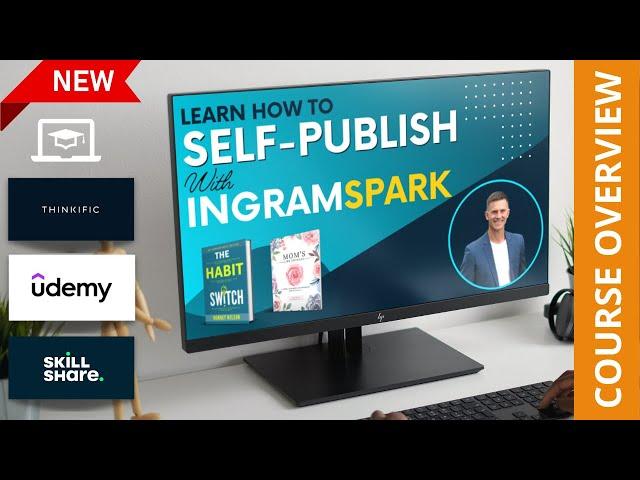 IngramSpark Self-Publishing Course | Full Overview