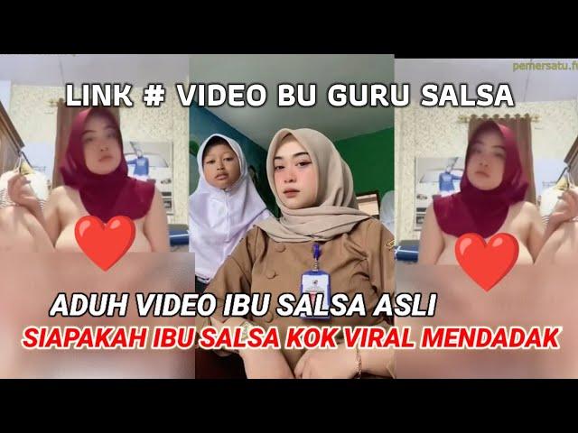 Link # Video Ibu Guru Salsa Viral Yang di Cari Netizen Kenapa Bu Salsa Bisa Viral