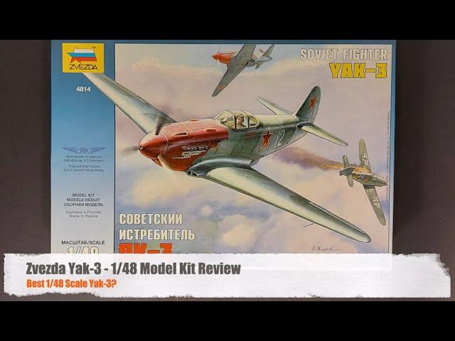 Zvezda Yak-3 Review - Best 1/48 Yak-3?
