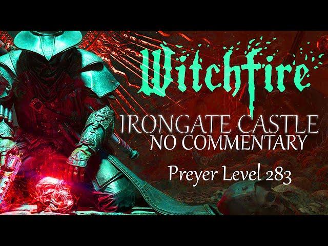 Witchfire - Irongate Castle Boss Kill (Complete Run - Preyer Level 283 - No Commentary) 2023