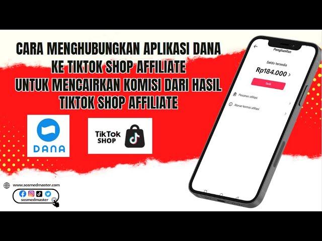 Cara Menghubungkan Akun Dana Ke Tiktok Shop Untuk Mencairkan Komisi Dari Tiktok Shop Affiliate