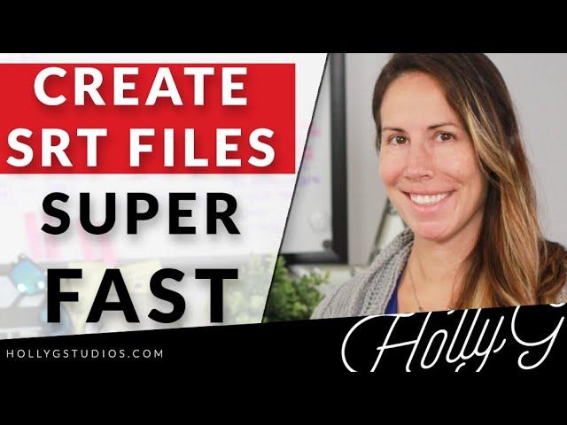 How to Create SRT Files Super Fast