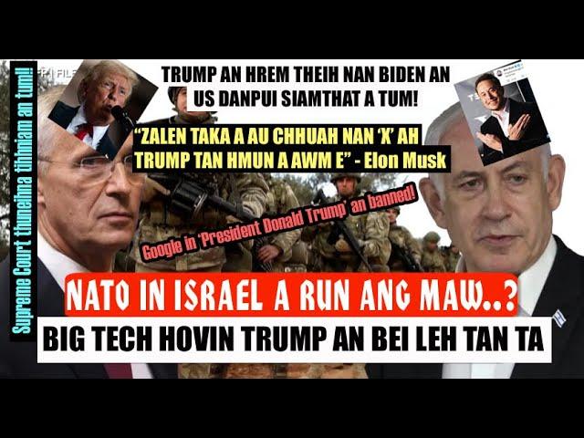 Trump beih nan Danpui ennawn an rawt ta hial! NATO in Israel arun angem? Big Tech in Trump an bei..?