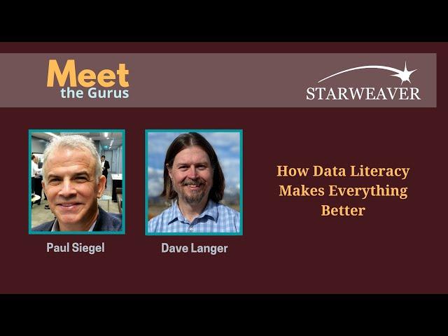 How Data Literacy Makes Everything Better | Meet The Gurus | Starweaver