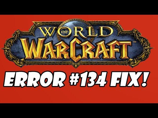 Как да оправим ERROR  #134 на World of Warcraft