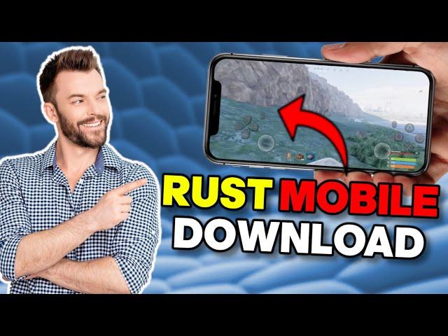 Rust Mobile Gameplay - How to Play Rust on Android/iOS