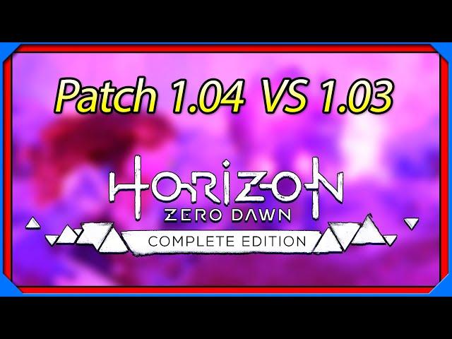 PC Horizon Zero Dawn | v 1.04 VS 1.03 Patch | Benchmark Test Ultimate & Original | GTX 1060 i7-7700