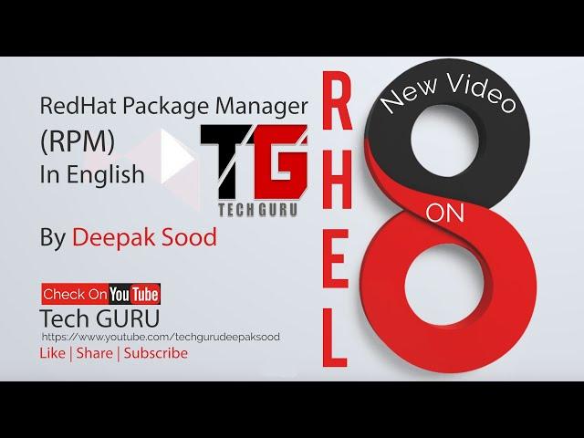 Red Hat Package Manager (RPM) In RHEL 8 In English By Deepak Sood || Video-20 || Tech GURU