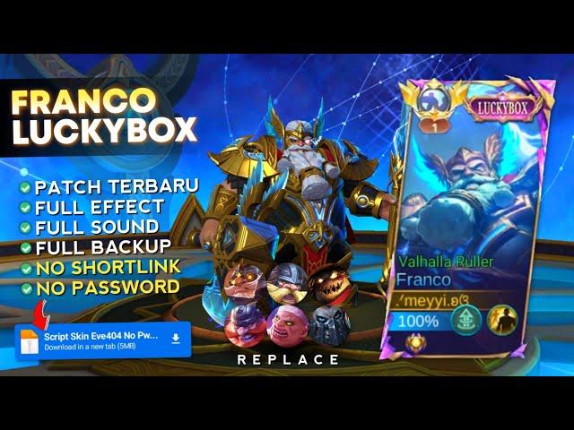 NEW! Script Skin Franco Epic LUCKYBOX Valhalla Ruler No Password | Full Effect Voice | Patch Terbaru