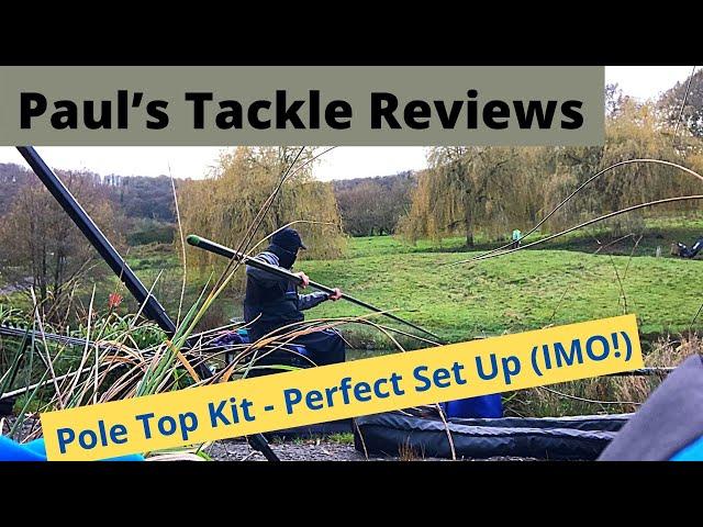 Paul’s Tackle Reviews - Pole Top Kit - Perfect Set Up