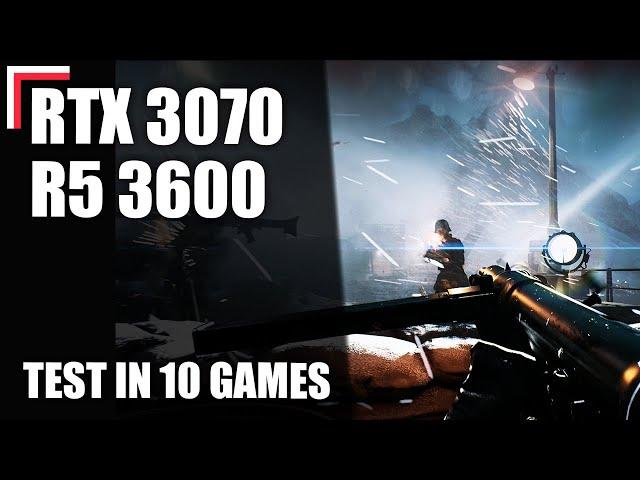 AMD Ryzen 5 3600 + RTX 3070 — Test in 10 Games! [1080p, 1440p, 4K]