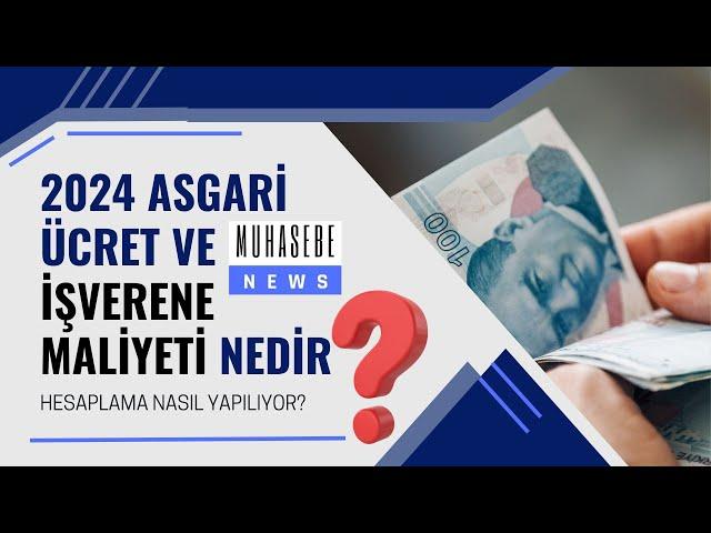 2024 Yılında Uygulanacak Asgari Ücret ve İşverene Maliyeti Ne Olacak? Maliyet Nasıl Hesaplanır?