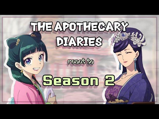 The Apothecary Diaries React to Season 2 // Gacha React // The Apothecary Diaries