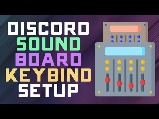 How to Set a Soundboard Keybinding on Discord - Soundboard in Games!