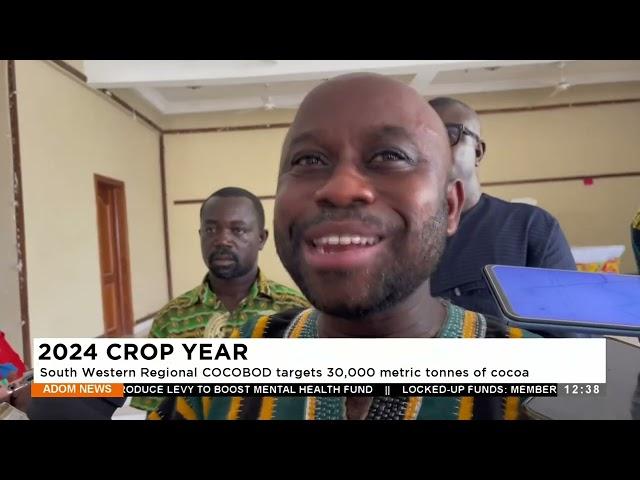 South Western Regional COCOBOD targets 30,000 metric tonnes of cocoa- Adom TV News (28-3-24)