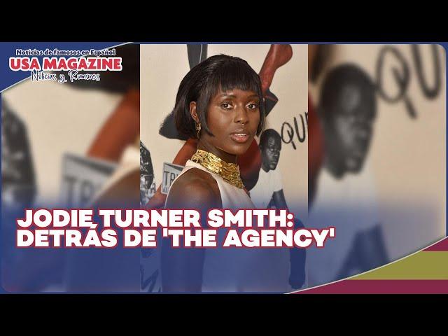 Jodie Turner Smith y Más Estrellas de 'The Agency' Explican Sus Personajes y la Serie (Exclusivo)