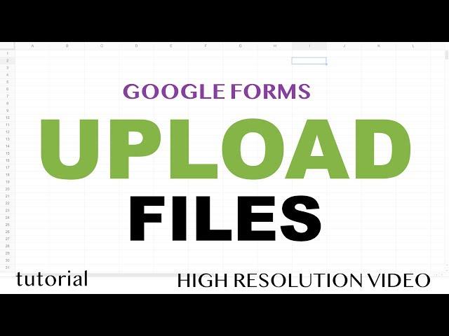 Google Forms - Upload File Attachments like Photos, PDFs, Spreadsheets etc. - Part 5