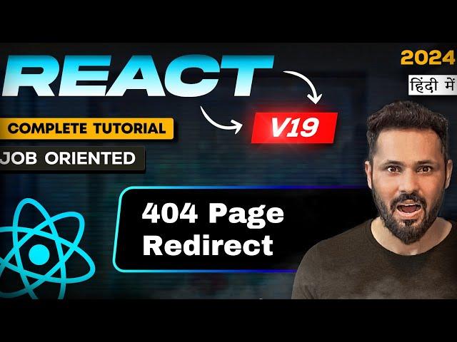 React Router tutorial in Hindi #5 Page not found and 404 Page and Redirection