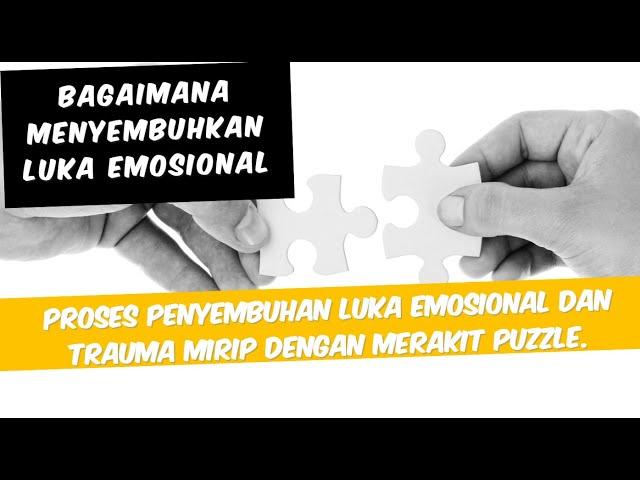 Bagaimana menyembuhkan Luka Emosional?