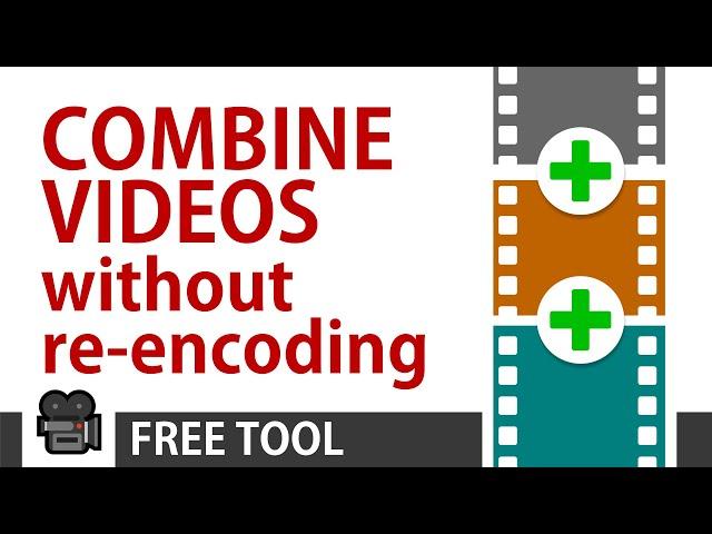 How to MERGE or JOIN multiple videos without re-encoding | With FREE tool