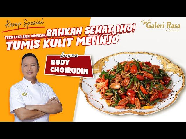 RUDY CHOIRUDIN | TERNYATA BISA DIMAKAN, BAHKAN SEHAT LHO! TUMIS KULIT MELINJO TERI!