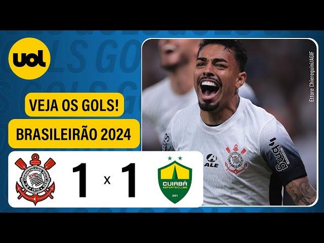 CORINTHIANS 1 X 1 CUIABÁ - CAMPEONATO BRASILEIRO 2024; VEJA OS GOLS