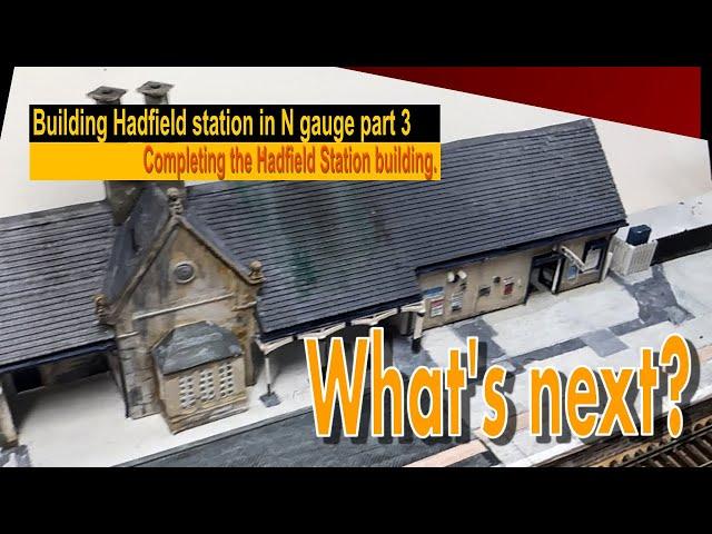 HADFIELD: The station building is complete. Part 3