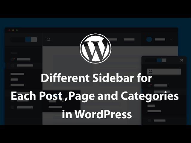 How to Display Different Sidebar for Each Post ,Page and Categories in WordPress