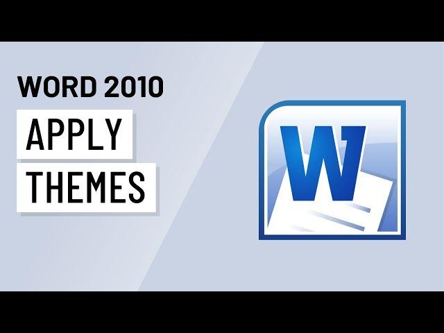 Word 2010: Applying Themes