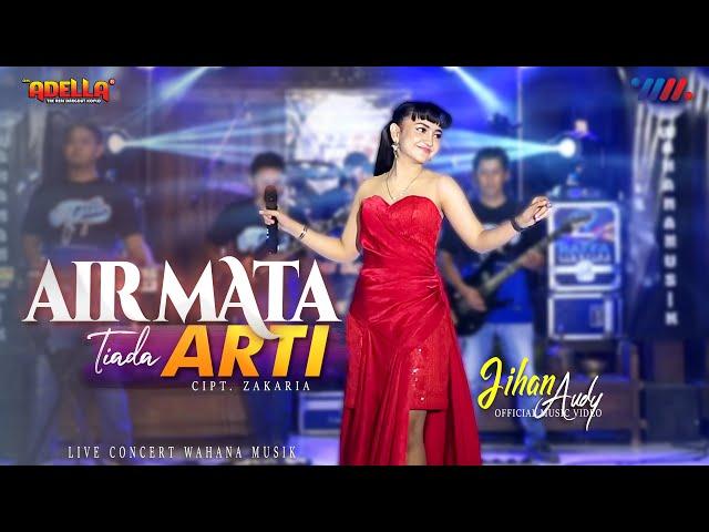 JIHAN AUDY ft OM ADELLA | AIRMATA TIADA ARTI LIVE CONCERT WAHANA MUSIK