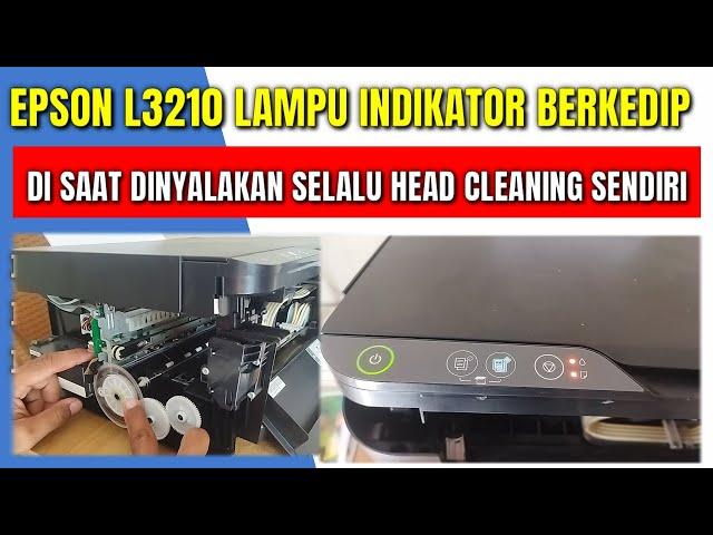 Servis printer Epson L3210 dinyalakan cleaning sendiri dan lampu berkedip bersamaan