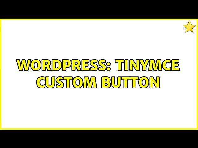 Wordpress: tinymce custom button