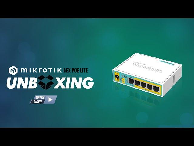 Mikrotik hEX PoE lite - Unboxing Video