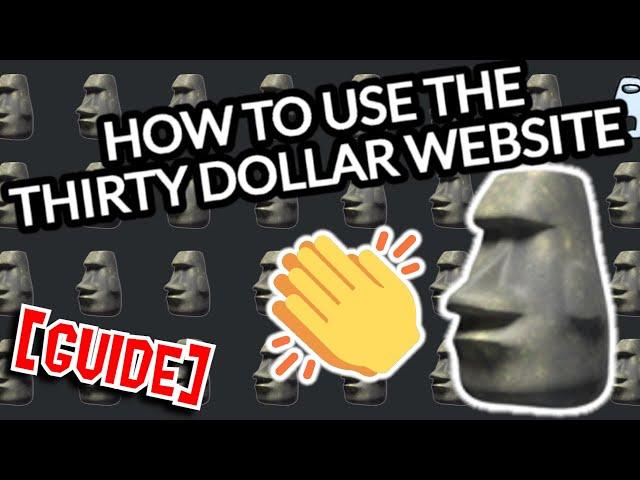 HOW TO USE THE THIRTY DOLLAR WEBSITE [30 Dollar Guide]