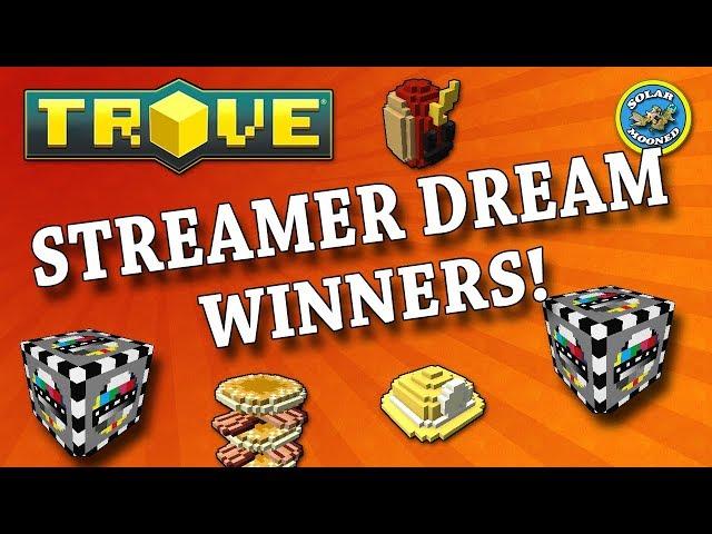 Trove - Streamer Dream Giveaway Winners!!