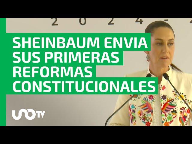 Claudia Sheinbaum envía a Gobernación sus primeras 3 reformas constitucionales