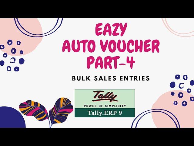 Multi Voucher Entry In Tally | Bulk Voucher Generator | Auto Voucher Post : Part 4