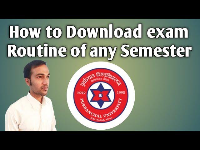 How to download Exam Routine Of Purbanchal University | Exam Routine Downloading Process