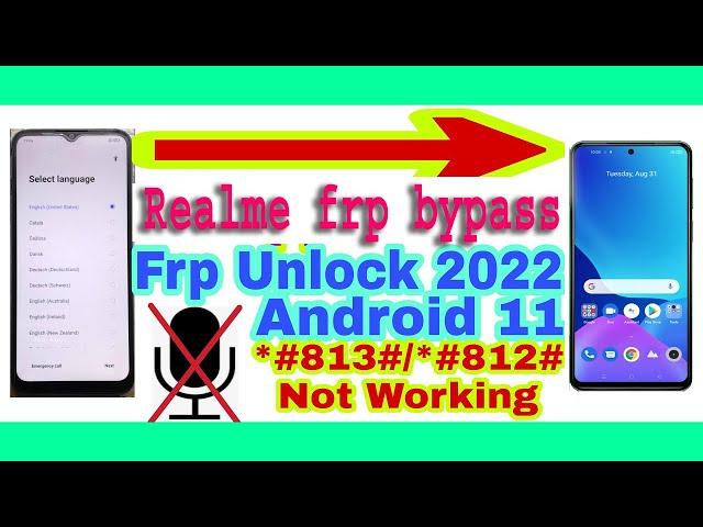 realme frp bypass 2022  google assistant / *#813# / *#812# Not Working