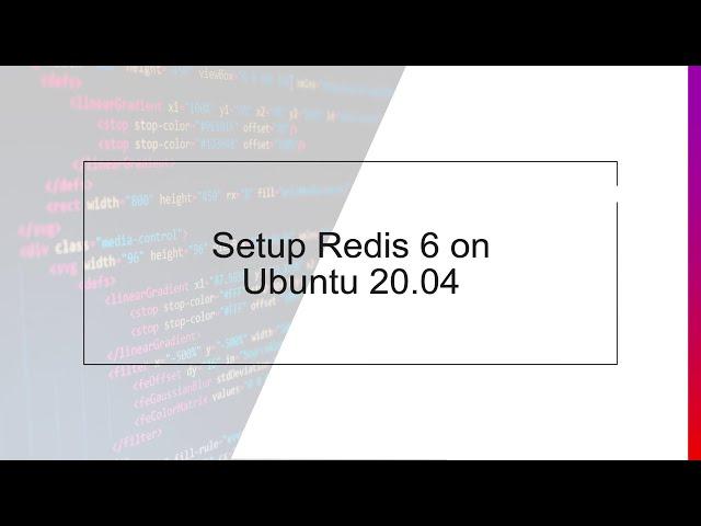 Setup Redis 6 on Ubuntu 20.04