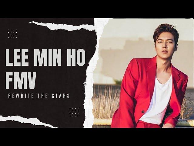 Lee Min Ho Rewrite the Stars FMV | Wide Zone LK