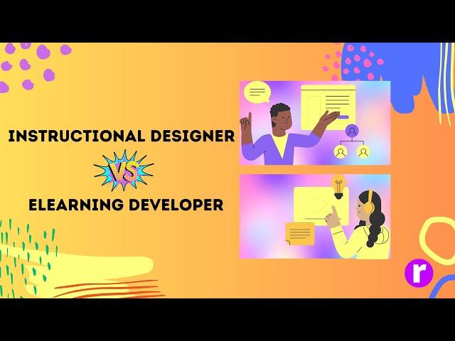 Instructional Designer vs. eLearning Developer: Who Does What?