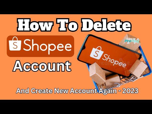 Bakit Kailangan Mag Delete Ng Lumang Shopee Account  - Mag Create Ulit Ng Bago Account