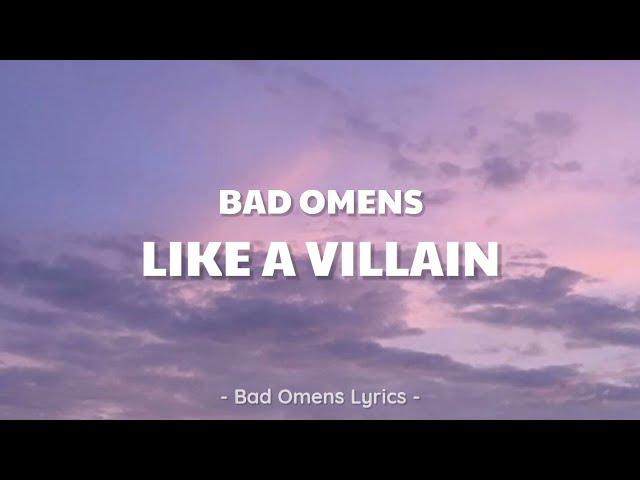 Bad Omens - Like A Villain (Lyrics) 