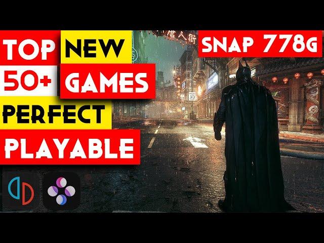 TOP 50+ New Playable Games Yuzu & Skyline For Snapdragon 778G