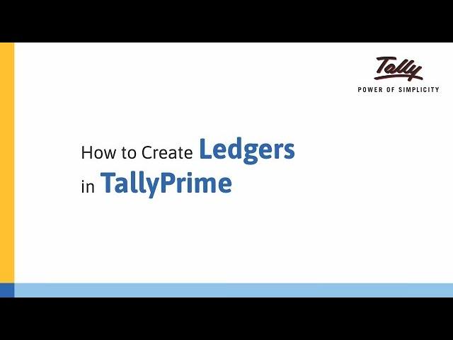 How to Create Ledgers in TallyPrime | Tally Learning Hub